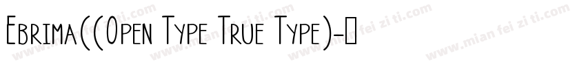 Ebrima((Open Type True Type)字体转换